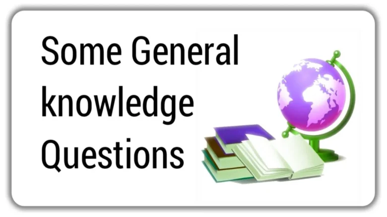 Some General Knowledge Questions